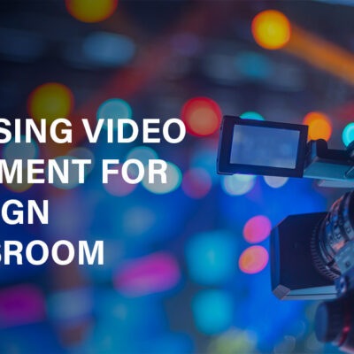 Choosing Video Equipment for a Design Classroom